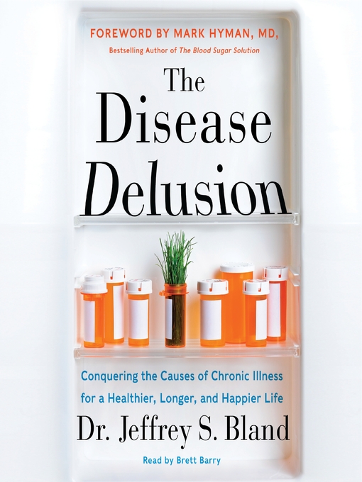 Title details for The Disease Delusion by Jeffrey S. Bland - Wait list